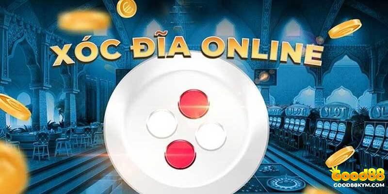 Xóc đĩa Good88 - Top 1 game đặt cược hot mọi thời đại